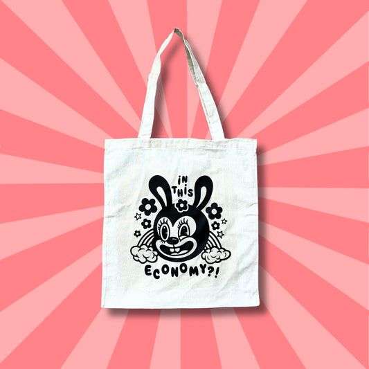 IN THIS ECONOMY?! - Tote Bag