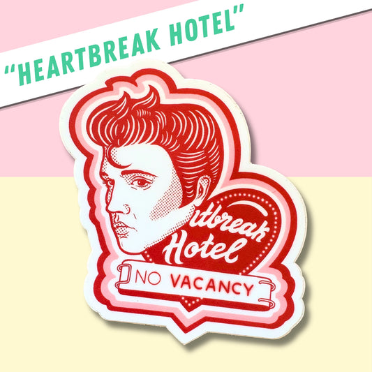 HEARTBREAK HOTEL - STICKER