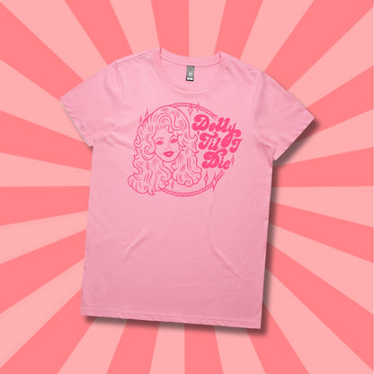 DOLLY 'TIL I DIE - TEE