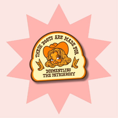 YEEHAW THE PATRIARCHY - PIN
