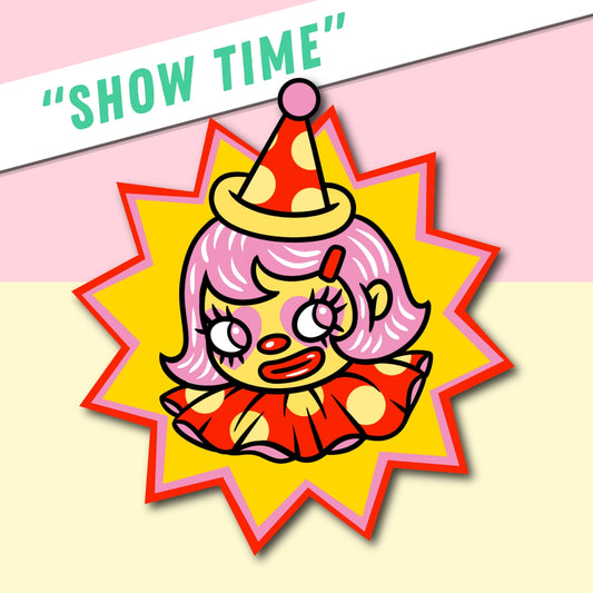 "SHOW TIME" - STICKER