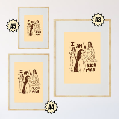 I AM A RICH MAN - PRINT